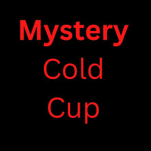 Load image into Gallery viewer, Mystery cold cup
